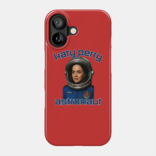 Katy Perry - Astronaut Phone Case