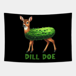 Dill Doe Funny Adult Humor Inappropriate Pickle Women Tapestry