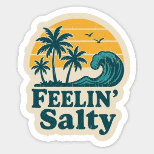 Feelin' Salty Funny Beach Mood Attitude Magnet