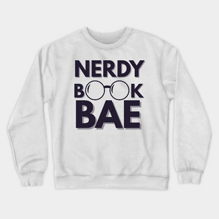 Nerdy Book Bae with Dark Letters Crewneck Sweatshirt
