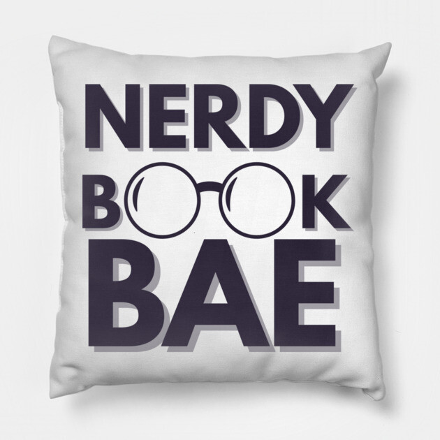 Nerdy Book Bae with Dark Letters Pillow by Nerdy Romantics Fan Shop*