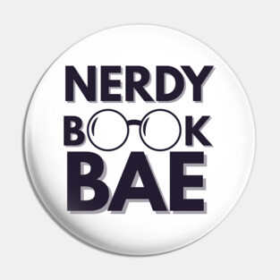 Nerdy Book Bae with Dark Letters Pin