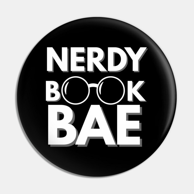 Nerdy Book Bae with White Letters Pin by Nerdy Romantics Fan Shop*