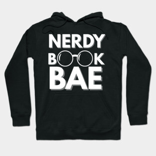 Nerdy Book Bae with White Letters Hoodie