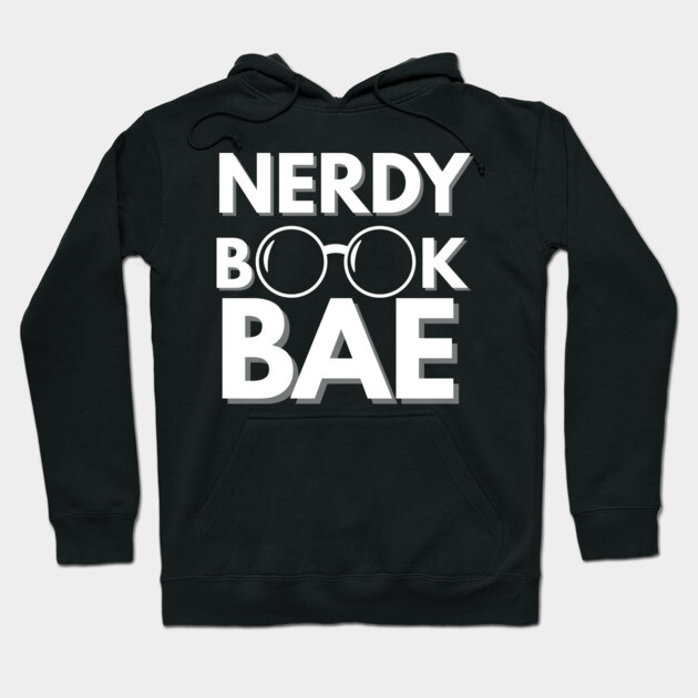 Nerdy Book Bae with White Letters Hoodie by Nerdy Romantics Fan Shop*