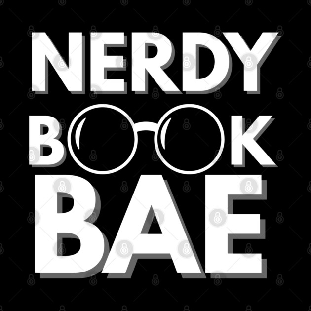 Nerdy Book Bae with White Letters by Nerdy Romantics Fan Shop*