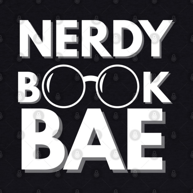 Nerdy Book Bae with White Letters by Nerdy Romantics Fan Shop*