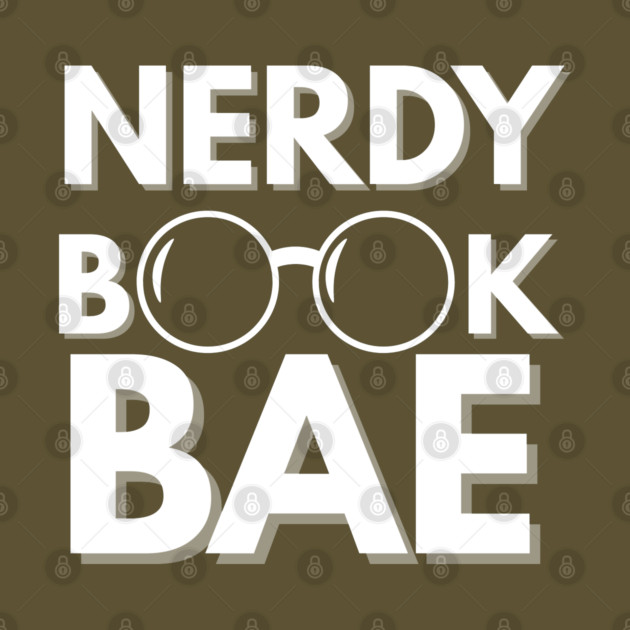 Nerdy Book Bae with White Letters by Nerdy Romantics Fan Shop*