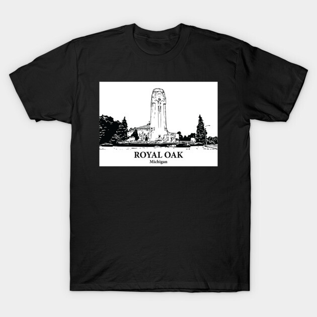Royal Oak - Michigan T-Shirt by Lakeric
