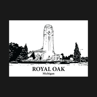 Royal Oak - Michigan T-Shirt