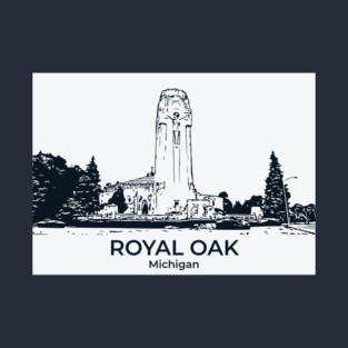 Royal Oak - Michigan T-Shirt