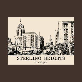 Sterling Heights - Michigan T-Shirt