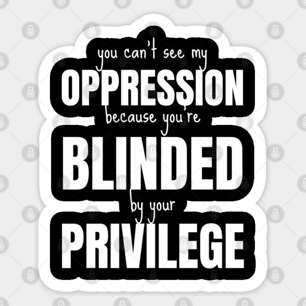 White-Privilege Sticker by Creatifly Graphic Tees