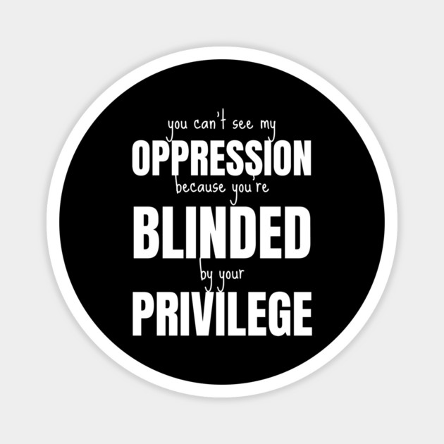 White-Privilege Magnet by Creatifly Graphic Tees