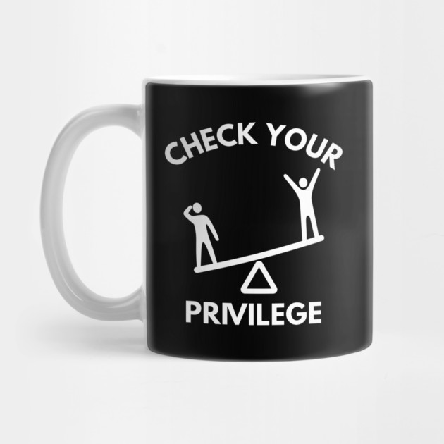 White-Privilege by Creatifly Graphic Tees