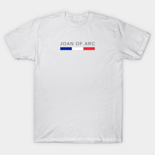 Joan of Arc | France T-Shirt