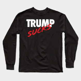 Trump Sucks Graphic Long Sleeve T-Shirt
