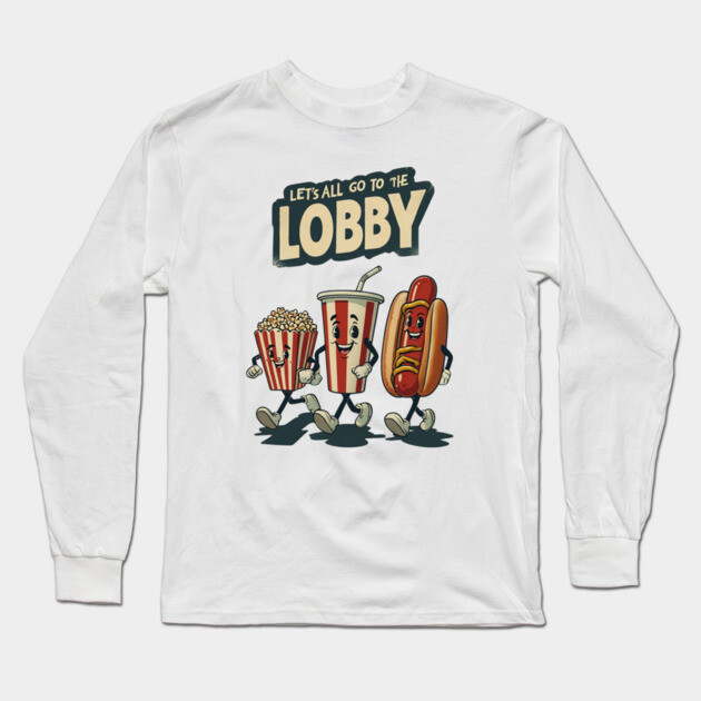 Let's All Go To The Lobby Long Sleeve T-Shirt by Litehouse Tees