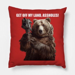 Get Off My Land Pillow
