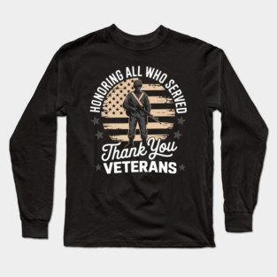 Us Veterans  Honoring All Who Served Thank You Veterans Day Long Sleeve T-Shirt