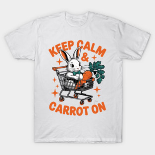 Keep Calm & Carrot On T-Shirt