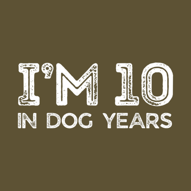 I'm 10 in Dog Years by The WYLD Tribe