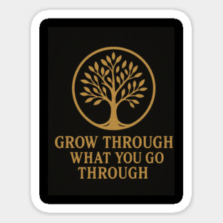 Grow Through What You Go Through – Motivational Tree of Life Quote Design in Brushed Gold Magnet