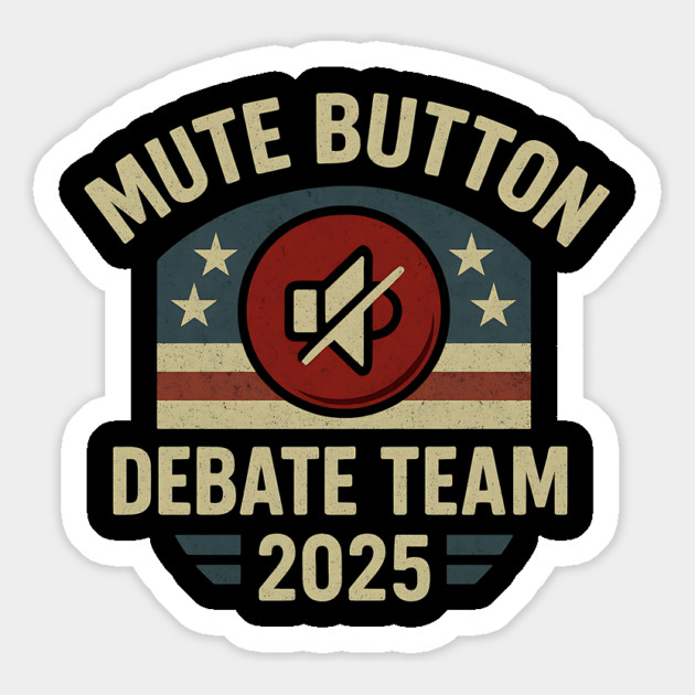 Mute Button Debate Team 2025 Funny Political Retro Design Magnet by ArtistTee ⭐⭐⭐⭐⭐