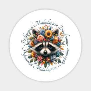 Professional Maladaptive Daydreamer baby raccoon design Magnet