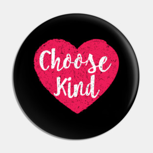 Choose Kind For Bullying Pin