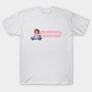 Passenger Princess T-Shirt
