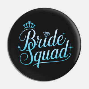 Bride Squad Pin