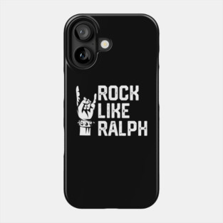 Rock Like Ralph Phone Case