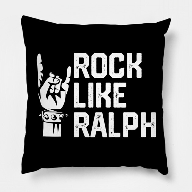 Rock Like Ralph Pillow by Litehouse Tees