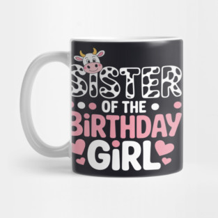 Sister of The Birthday Girl Farm Cow Sister 1st Mug