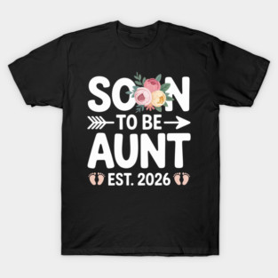 Soon To Be Aunt Est 2026 Floral Baby Announcement T-Shirt