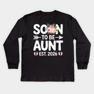 Soon To Be Aunt Est 2026 Floral Baby Announcement Kids Long Sleeve T-Shirt