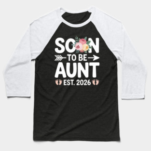 Soon To Be Aunt Est 2026 Floral Baby Announcement Baseball T-Shirt