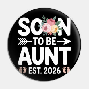 Soon To Be Aunt Est 2026 Floral Baby Announcement Pin