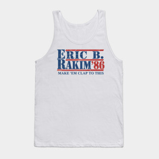 Classic hip hop, Eric B. Rakim for President Tank Top