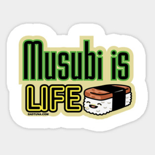 Musubi Is Life Sticker