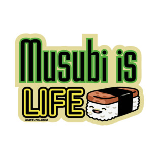 Musubi Is Life T-Shirt