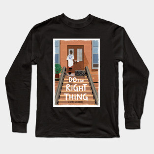 Do the Right Thing alternative movie poster Long Sleeve T-Shirt