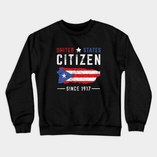 Puerto Rican United States Citizen - Puerto Rico USA American Crewneck Sweatshirt