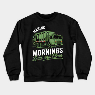 Making Mornings Loud And Clean Crewneck Sweatshirt