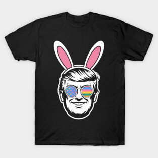 Trump Happy Easter Bunny Egg Hunt Spring Funny Hoppy Day T-Shirt