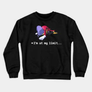 Tenna is at his limit Crewneck Sweatshirt