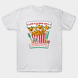 Life's A Box of Kitten Nuggets T-Shirt