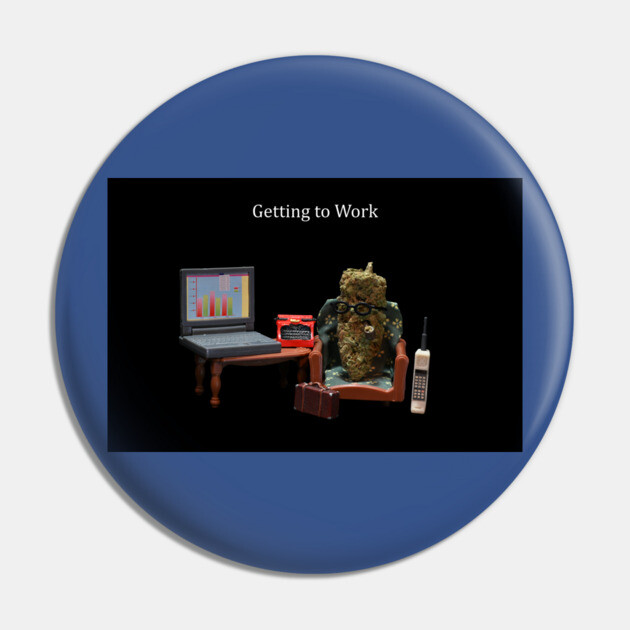Getting to Work - Weed Design Pin by MrGreenGenes420