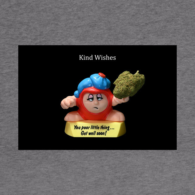 Kind Wishes - Weed Design by MrGreenGenes420